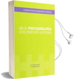 Descargar AudioLibro De la Psicogeriatria a la Atencion Primaria de Varios Autores año 2006