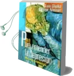 Descargar AudioLibro Para Entender la Depresion: Una Ayuda Espiritual (2ª Ed.) de Luis Glinka año 2006