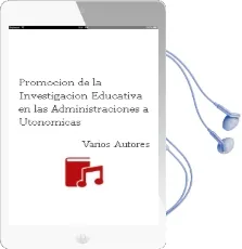 Descargar AudioLibro Promocion de la Investigacion Educativa en las Administraciones a Utonomicas de Varios Autores año 2006
