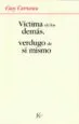 AudioLibro Victima de los Demas, Verdugo de si Mismo de Guy Corneau