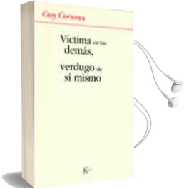 Descargar AudioLibro Victima de los Demas, Verdugo de si Mismo de Guy Corneau año 2006