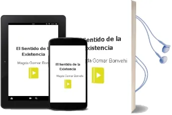 Descargar AudioLibro El Sentido de la Existencia de Magda Gomar Bonvehi año 2006