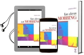 Descargar AudioLibro Las Claves del Mobbing: El Acoso Psicologico en el Trabajo (Apt) Visto por los Expertos de J. L. Gonzalez De Rivera año 2006
