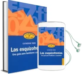 Descargar AudioLibro Las Esquizofrenias: Una Guia para Familiares y Pacientes de Catherine Tobin año 2006