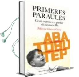 Descargar AudioLibro Primeres Paraules: Com Aprenen a Parlar els Nostres Fills de Mireia Llina año 2006