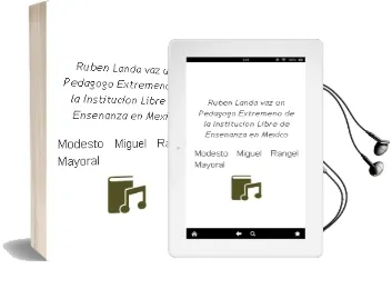Descargar AudioLibro Ruben Landa Vaz. un Pedagogo Extremeño de la Institucion Libre de Enseñanza en Mexico de Modesto Miguel Rangel Mayoral año 2006