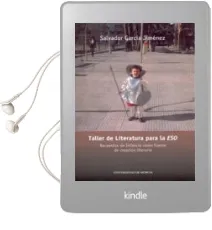 Descargar AudioLibro Taller de Literatura para la Eso: Recuerdos de Infancia Como Fuen te de Creacion Literaria de Salvador Garcia Jimenez año 2006