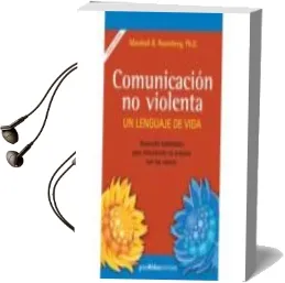 Descargar AudioLibro Comunicacion no Violenta : Un Lenguaje de Vida de Marshall Rosenberg año 2006