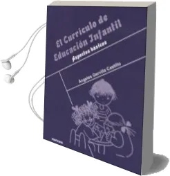 Descargar AudioLibro El Curriculo de Educacion Infantil de A. Gervilla Castillo año 2006