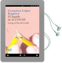 Descargar AudioLibro El Legado de la Logse de Francisco Lopez Ruperez; Prol. De Pilar Del Castillo año 2006