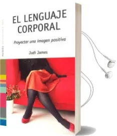 Descargar AudioLibro El Lenguaje Corporal: Proyectar una Imagen Positiva (4ª Ed.) de Judi James año 2006