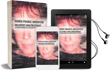 Descargar AudioLibro Mujeres Maltratadas: Los Mecanismos de la Violencia en la Pareja de Marie France Hirigoyen año 2006