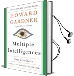 Descargar AudioLibro Multiple Intelligences: New Horizons in Theory and Practice de Howard E. Gardner año 2006