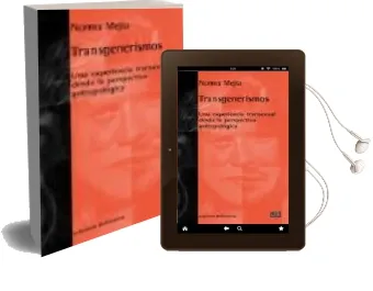 Descargar AudioLibro Transgenerismos: Una Experiencia Transexual desde la Perspectiva Antropologica de Norma Mejia año 2006