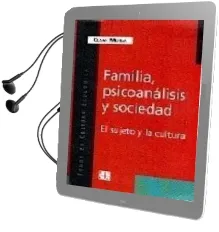Descargar AudioLibro Familia, Psicoanalisis y Sociedad: El Sujeto y la Cultura de Cesar Merea año 2006