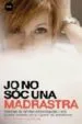 AudioLibro Jo no soc una Madrastra: Histories de Families Sobrevingudes i un s Quants Consells per a Superar els Entrebancs de Tania Empez
