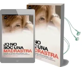 Descargar AudioLibro Jo no soc una Madrastra: Histories de Families Sobrevingudes i un s Quants Consells per a Superar els Entrebancs de Tania Empez año 2006