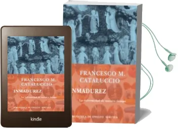 Descargar AudioLibro La Inmadurez: La Enfermedad de Nuestro Tiempo de Francesco M. Cataluccio año 2006