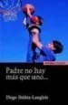 AudioLibro Padre no hay mas que uno de Diego Ibañez Langlois
