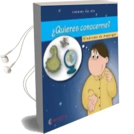 Descargar AudioLibro ¿Quieres Conocerme? Sindrome de Asperger de Carmina Del Rio Galve año 2006