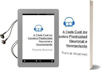 Descargar AudioLibro A Cada Cual su Cerebro. Plasticidad Neuronal e Inconsciente de François Ansermet año 2006