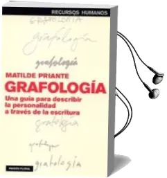 Descargar AudioLibro Grafologia: Una Guia para Describir la Personalidad a Traves de l a Escritura de Matilde Priante año 2006