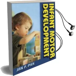 Descargar AudioLibro Infant Motor Development de Jan P. Piek año 2006