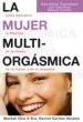 AudioLibro La Mujer Multiorgasmica. Como Descubrir la Plenitud de tu Deseo, de tu Placer y de tu Vitalidad de Mantak Chia