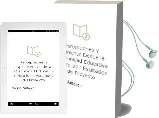 Descargar AudioLibro Percepciones y Opiniones desde la Comunidad Educativa Sobre los r Esultados del Proyecto de Varios Autores año 2006