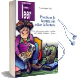 Descargar AudioLibro Practicar la Lectura sin Odiar la Lectura: Guia Practica para pad res con Hijos que Sienten Rechazo a la Lectura (Incluye cd) de Isabel Orjales Villar año 2006