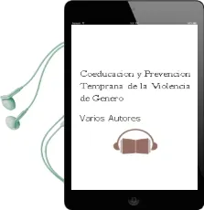 Descargar AudioLibro Coeducacion y Prevencion Temprana de la Violencia de Genero de Varios Autores año 2007
