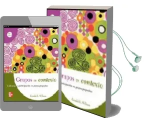 Descargar AudioLibro Grupos en Contexto: Liderazgo y Participacion en Pequeños Grupos Pequeños de Gerald Wilson año 2007