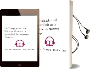 Descargar AudioLibro La Integracion del Psicoanalisis en la Sociedad de Nuestro Tiempo de Rosa Gomez Esteban año 2007