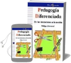 Descargar AudioLibro Pedagogia Diferenciada : De las Intenciones a la Accion de Philippe Perrenoud año 2007