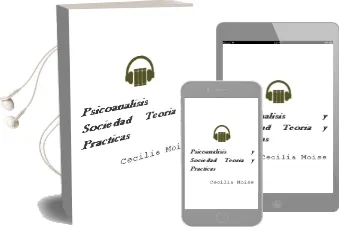 Descargar AudioLibro Psicoanalisis y Sociedad: Teoria y Practicas de Cecilia Moise año 2007