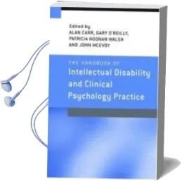 Descargar AudioLibro The Handbook of Intellectual Disability and Clinical Psychology p Ractice de Alan Carr año 2007