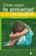 AudioLibro Como Curar la Ansiedad en los Niños sin Medicacion ni Terapias de Louise Reid