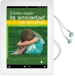 Descargar AudioLibro Como Curar la Ansiedad en los Niños sin Medicacion ni Terapias de Louise Reid año 2007