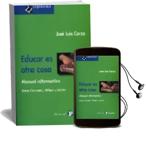 Descargar AudioLibro Educar es Otra Cosa de Jose Luis Corzo año 2007