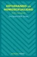 AudioLibro Estudiando la Homosexualidad: Teoria e Investigacion de Jose Ignacio Baile Ayensa