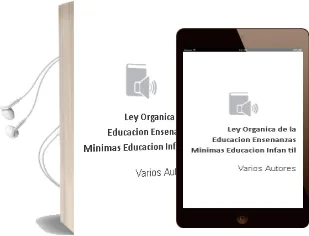 Descargar AudioLibro Ley Organica de la Educacion. Enseñanzas Minimas: Educacion Infan til de Varios Autores año 2007