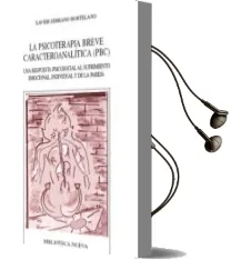 Descargar AudioLibro Psicoterapia Breve Caracteroanalitica (Pbc) de Xavier Serrano Hortelano año 2007