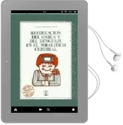 Descargar AudioLibro Reeducacion del Habla y del Lenguaje en el Paralitico Cerebral (5 ª Ed.) de M. Del Carmen Busto Barco año 2007