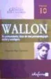 AudioLibro Wallon: Pensamiento Base de una Psicopedagogia Social y Ecologica (Biblioteca Grandes Educadores,Nº 10) de Eduard Rigo Carratala