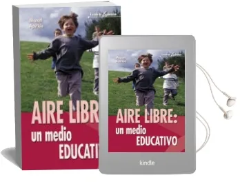 Descargar AudioLibro Aire Libre, un Medio Educativo Pedagogia, Tecnicas y Experiencias (2ª Ed.) de Manuel Aparicio Sanchez año 2007