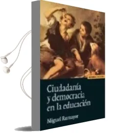 Descargar AudioLibro Ciudadania y Democracia en la Educacion de Miguel Rumayor año 2007