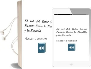 Descargar AudioLibro El rol del Tutor Como Puente Entre la Familia y la Escuela de Hector D. Mendez año 2007
