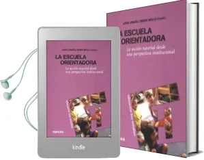 Descargar AudioLibro La Escuela Orientadora : La Accion Tutorial desde una Perspectiva Institucional de Varios Autores año 2007