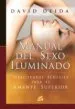 AudioLibro Manual del Sexo Iluminado: Habilidades Sexuales para el Amante Superior de David Deida
