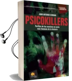 Descargar AudioLibro Psicokillers: Perfiles de los Asesinos en Serie mas Famosos de la Historia de Juan Antonio Cebrian año 2007